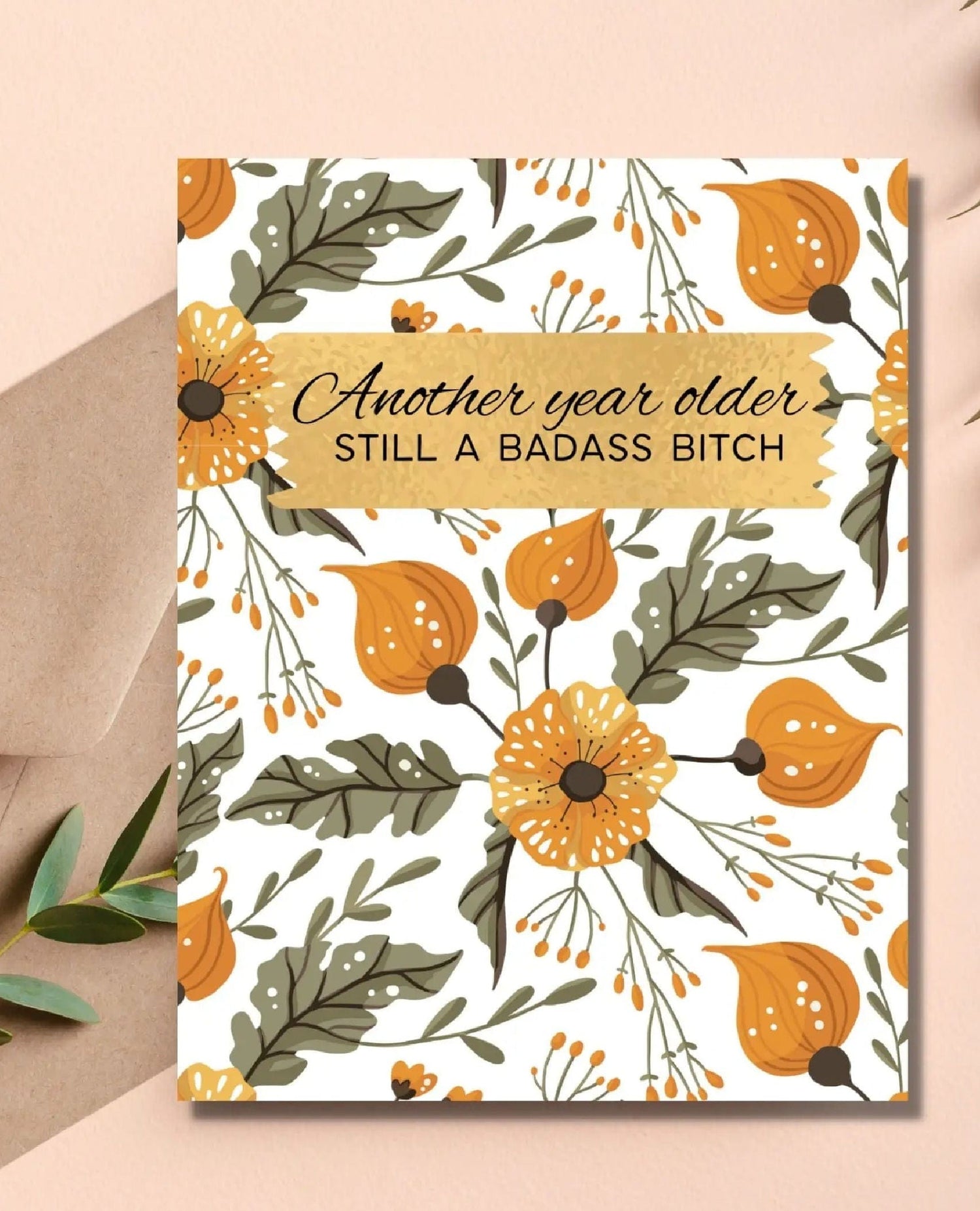 Another Year Older Bitch Birthday Card