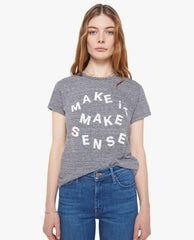 Mother Make It Make Sense Tee