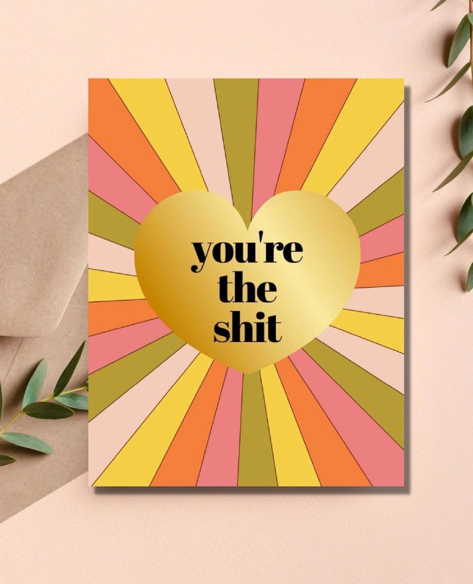 You're The Sh*t Heart Card - PINK ARROWS